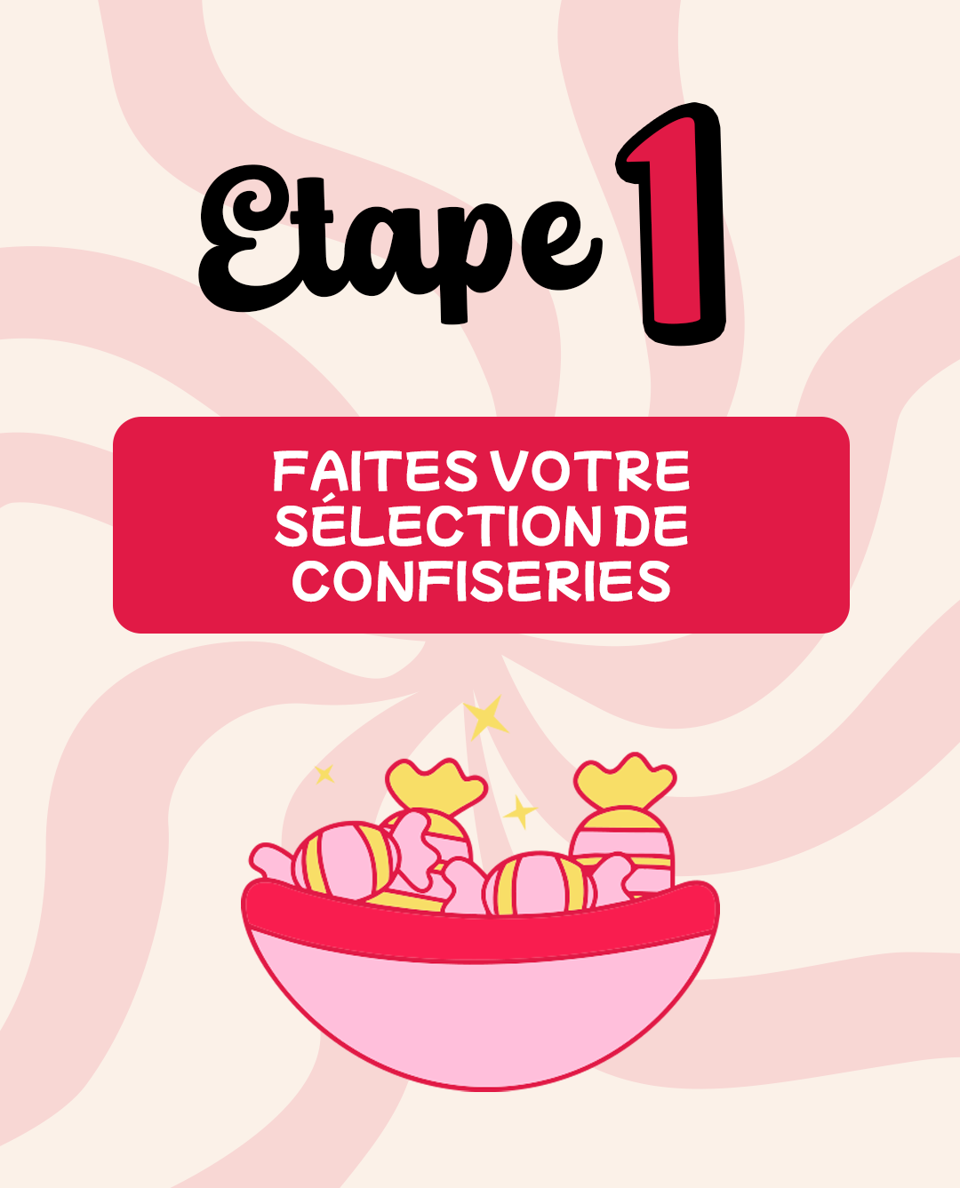 Comment ça marche chez Amour Bonbon ? Etape 1 : Faites votre sélection de confiseries